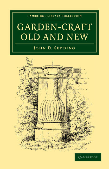 Garden-Craft Old and New (Paperback / softback) 9781108037143