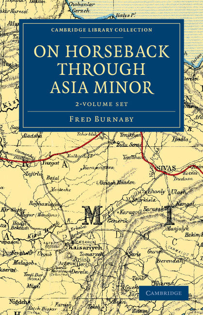 On Horseback through Asia Minor 2 Volume Set (Multiple-component retail product) 9781108037617