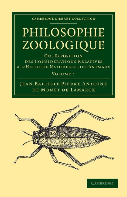 Philosophie zoologique; Ou exposition; des considerations relative à l'histoire naturelle des animaux (Paperback / softback) 9781108038027