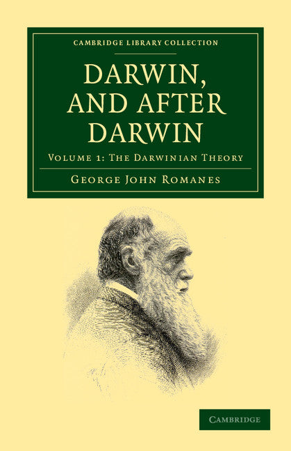 Darwin, and after Darwin; An Exposition of the Darwinian Theory and Discussion of Post-Darwinian Questions (Paperback / softback) 9781108038096