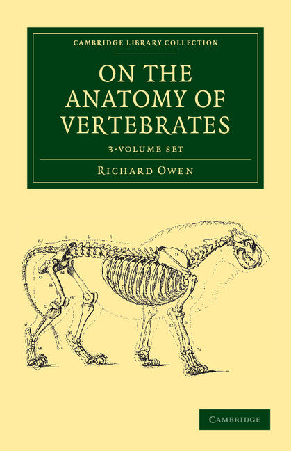 On the Anatomy of Vertebrates 3 Volume Set (Multiple-component retail product) 9781108038287