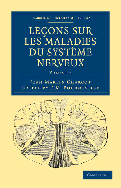 Leçons sur les maladies du système nerveux; Faites a la Salpêtrière (Paperback / softback) 9781108038478