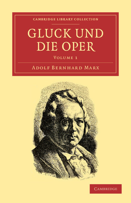 Gluck und die Oper (Paperback / softback) 9781108038744