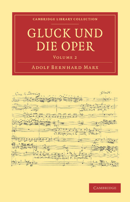 Gluck und die Oper (Paperback / softback) 9781108038751