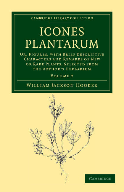 Icones Plantarum; Or, Figures, with Brief Descriptive Characters and Remarks of New or Rare Plants, Selected from the Author's Herbarium (Paperback / softback) 9781108039277
