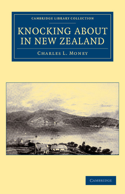 Knocking about in New Zealand (Paperback / softback) 9781108039499