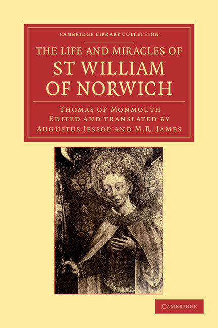 The Life and Miracles of St William of Norwich by Thomas of Monmouth (Paperback / softback) 9781108039765