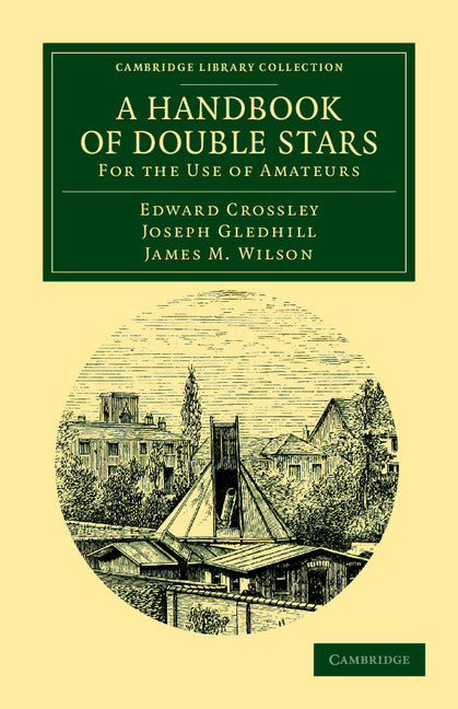 A Handbook of Double Stars; For the Use of Amateurs (Paperback / softback) 9781108039772