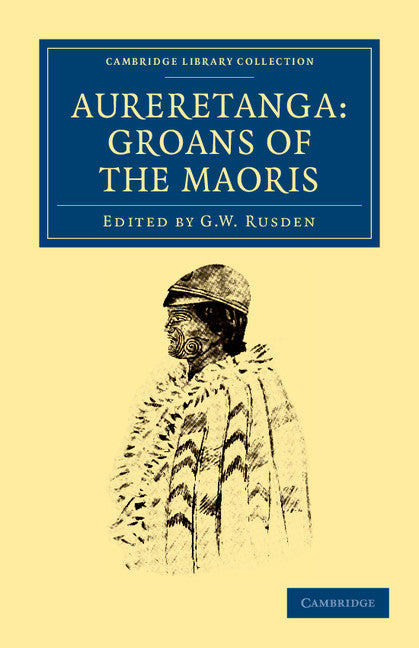 Aureretanga: Groans of the Maoris (Paperback / softback) 9781108040006