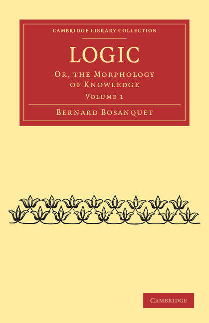 Logic; Or, the Morphology of Knowledge (Paperback / softback) 9781108040198