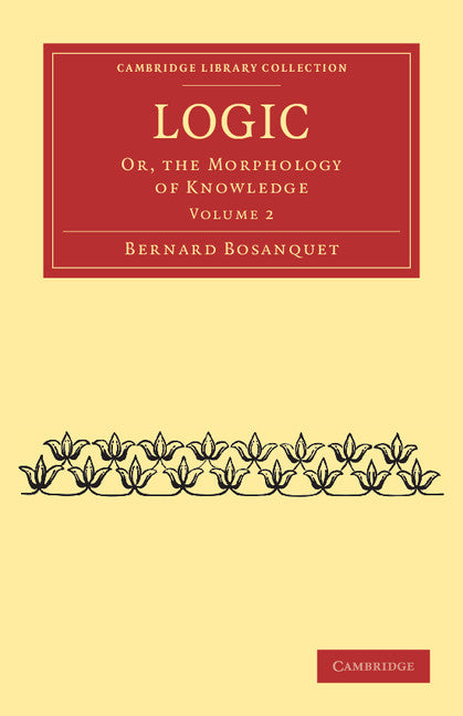 Logic; Or, the Morphology of Knowledge (Paperback / softback) 9781108040204