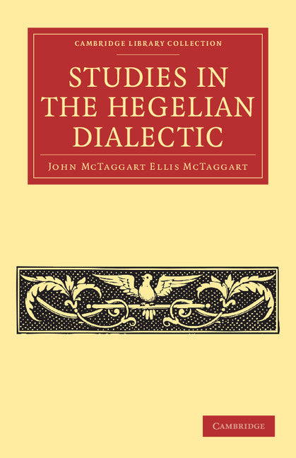 Studies in the Hegelian Dialectic (Paperback / softback) 9781108040334