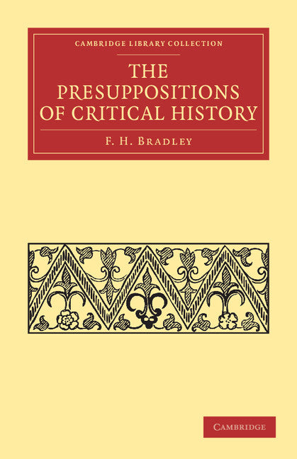 The Presuppositions of Critical History (Paperback / softback) 9781108040440