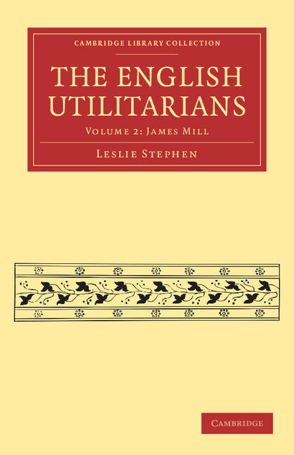 The English Utilitarians (Paperback / softback) 9781108041010