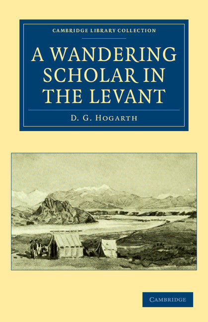 A Wandering Scholar in the Levant (Paperback / softback) 9781108041911