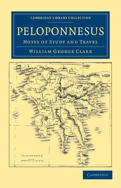 Peloponnesus; Notes of Study and Travel (Paperback / softback) 9781108041966