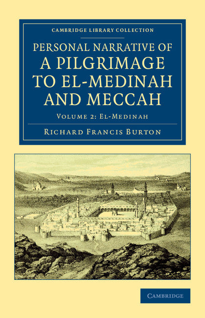 Personal Narrative of a Pilgrimage to El-Medinah and Meccah (Paperback / softback) 9781108041997