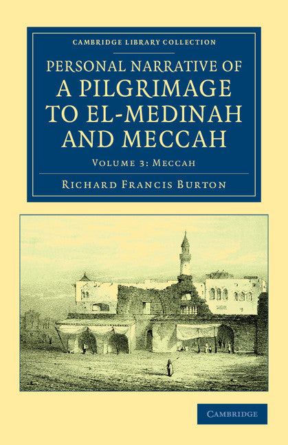 Personal Narrative of a Pilgrimage to El-Medinah and Meccah (Paperback / softback) 9781108042000