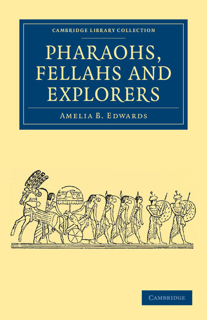 Pharaohs, Fellahs and Explorers (Paperback / softback) 9781108042024