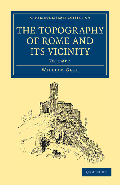 The Topography of Rome and its Vicinity (Paperback / softback) 9781108042086