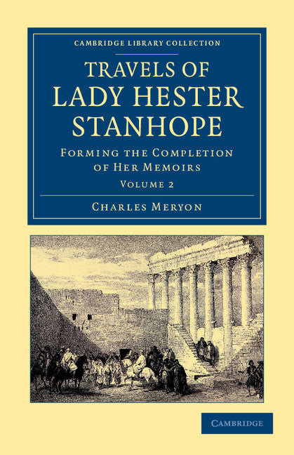 Travels of Lady Hester Stanhope; Forming the Completion of her Memoirs (Paperback / softback) 9781108042291