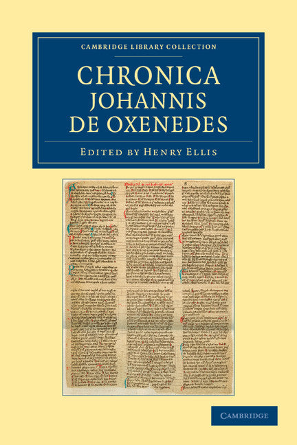 Chronica Johannis de Oxenedes (Paperback / softback) 9781108042499