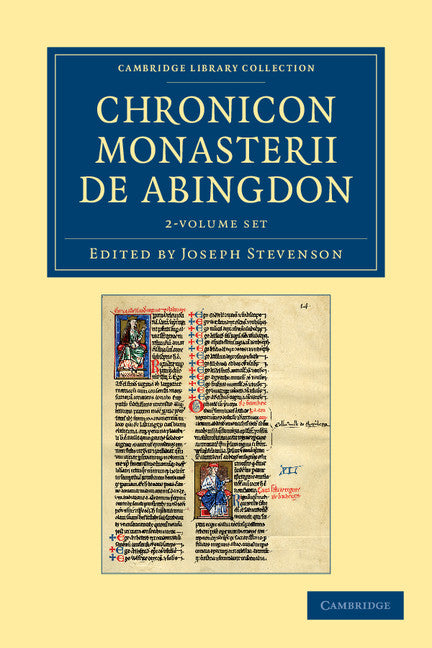 Chronicon monasterii de Abingdon 2 Volume Set (Multiple-component retail product) 9781108042727