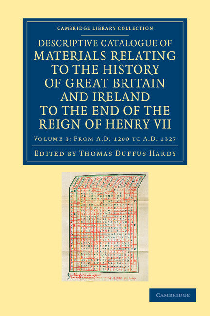 Descriptive Catalogue of Materials Relating to the History of Great Britain and Ireland to the End of the Reign of Henry VII (Paperback / softback) 9781108042789