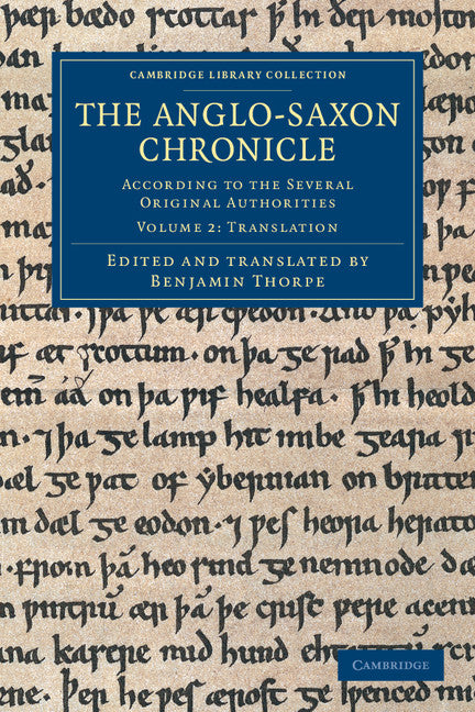 The Anglo-Saxon Chronicle; According to the Several Original Authorities (Paperback / softback) 9781108042857