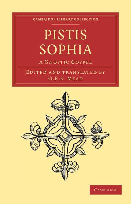 Pistis Sophia; A Gnostic Gospel (Paperback / softback) 9781108043410