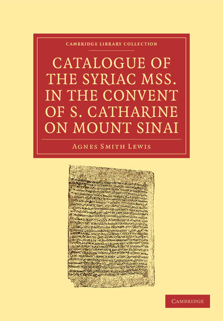 Catalogue of the Syriac MSS. in the Convent of S. Catharine on Mount Sinai (Paperback / softback) 9781108043519