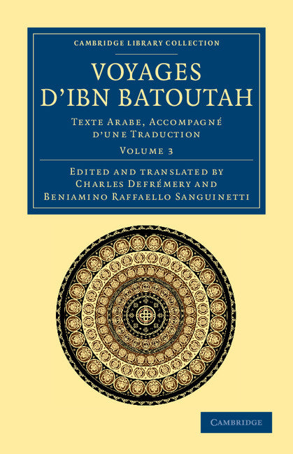 Voyages d'Ibn Batoutah; Texte Arabe, accompagné d'une traduction (Paperback / softback) 9781108044103
