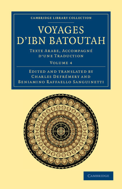 Voyages d'Ibn Batoutah; Texte Arabe, accompagné d'une traduction (Paperback / softback) 9781108044110
