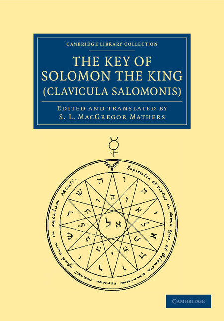The Key of Solomon the King (Clavicula Salomonis) (Paperback / softback) 9781108044219