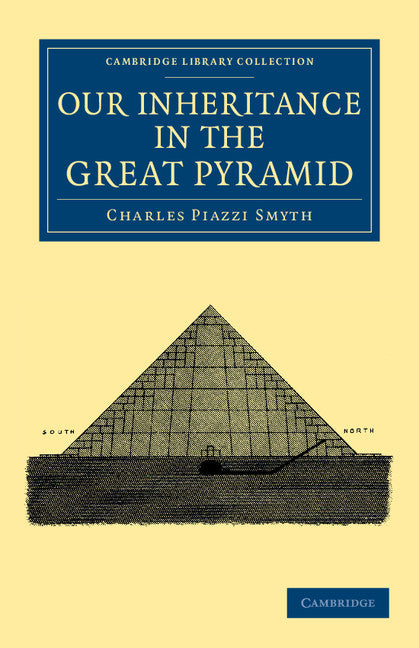 Our Inheritance in the Great Pyramid (Paperback / softback) 9781108044417