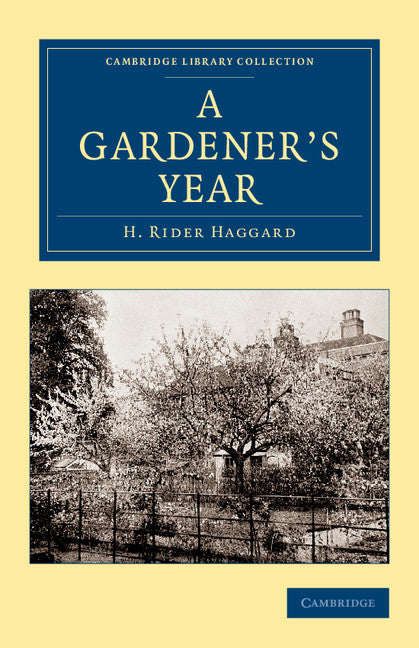 A Gardener's Year (Paperback / softback) 9781108044455
