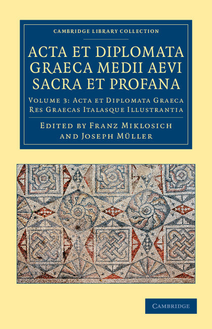 Acta et Diplomata Graeca Medii Aevi Sacra et Profana (Paperback / softback) 9781108044523