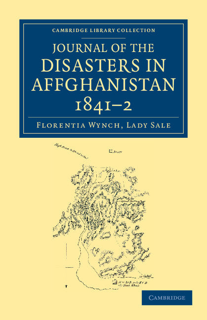 Journal of the Disasters in Affghanistan, 1841–2 (Paperback / softback) 9781108044578