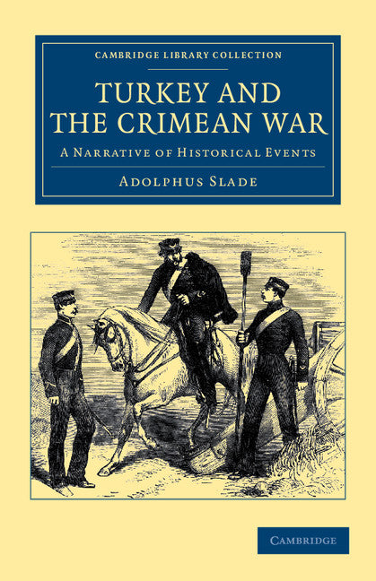 Turkey and the Crimean War; A Narrative of Historical Events (Paperback / softback) 9781108044745