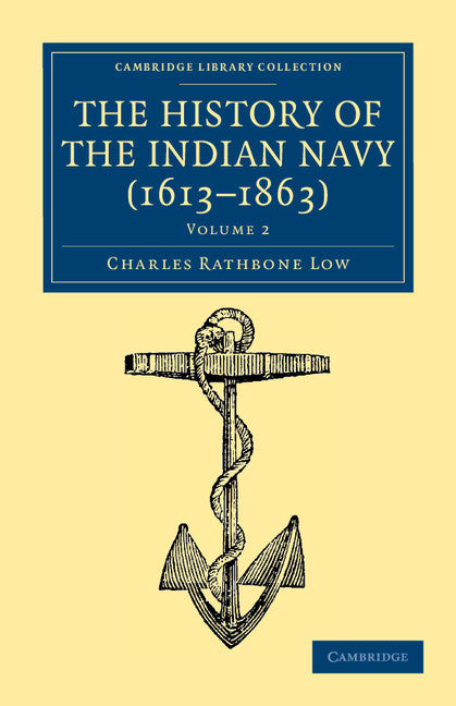 The History of the Indian Navy (1613–1863) (Paperback / softback) 9781108045018