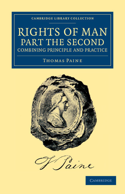 Rights of Man. Part the Second. Combining Principle and Practice (Paperback / softback) 9781108045469