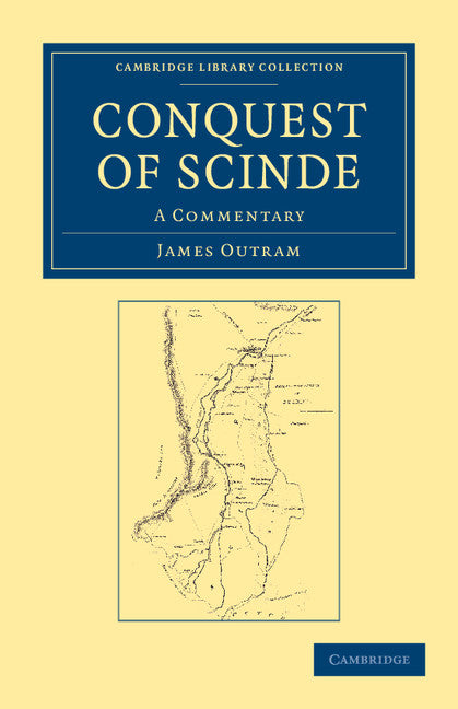 Conquest of Scinde; A Commentary (Paperback / softback) 9781108045520