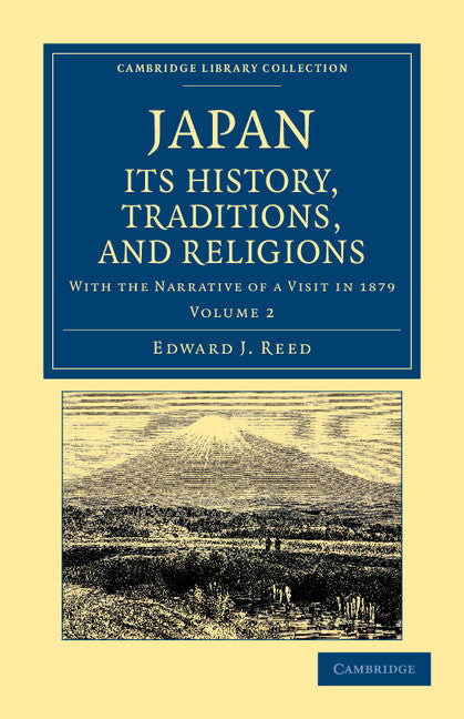 Japan: Its History, Traditions, and Religions; With the Narrative of a Visit in 1879 (Paperback / softback) 9781108045698