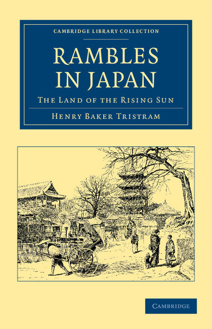 Rambles in Japan; The Land of the Rising Sun (Paperback / softback) 9781108045858