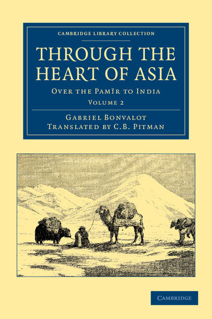 Through the Heart of Asia; Over the Pamïr to India (Paperback / softback) 9781108046398