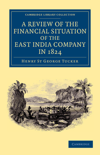 A Review of the Financial Situation of the East India Company in 1824 (Paperback / softback) 9781108046435