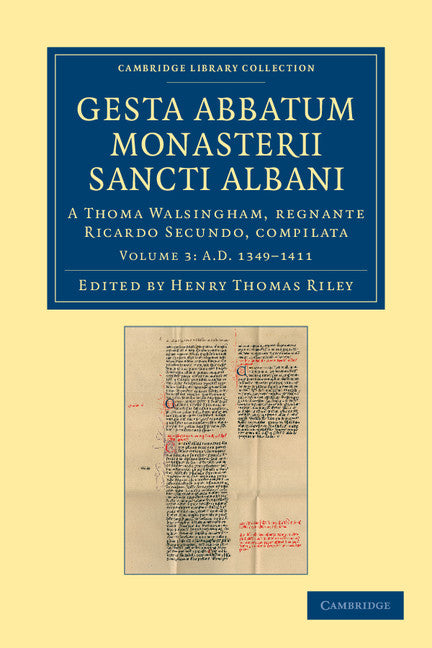 Gesta abbatum monasterii Sancti Albani; A Thoma Walsingham, regnante Ricardo Secundo, compilata (Paperback / softback) 9781108046848