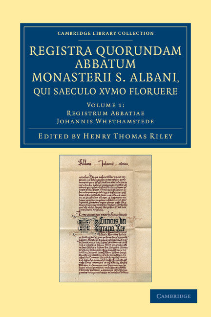 Registra quorundam abbatum monasterii S. Albani, qui saeculo XVmo floruere (Paperback / softback) 9781108046879