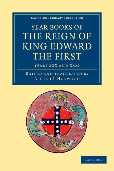 Year Books of the Reign of King Edward the First (Paperback / softback) 9781108046930