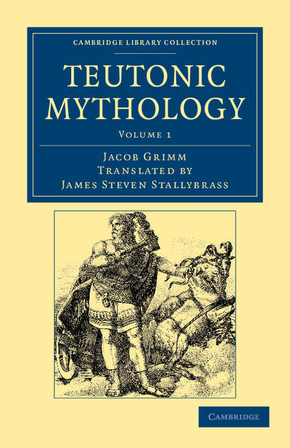 Teutonic Mythology (Paperback / softback) 9781108047043